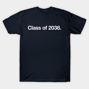 Class of 2038. T-Shirt